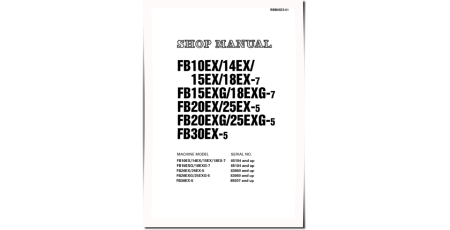 FB10EX-7,FB14EX-7, FB15EX(G)-7,FB18EX(G)-7, FB20EX(G)-5, FB25EX(G)-5, FB30EX-5 Electric Forklift Truck Shop Manual (BBB05E2-01)