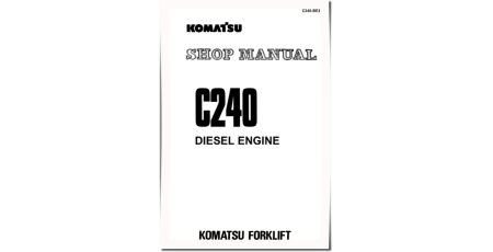 (Isuzu) C240 Diesel Engines (Applicable for FD20J/25J/30J-12, FD20J/25J/30J-14 Forklift Trucks) Workshop Manual (C240-BE2_SM)