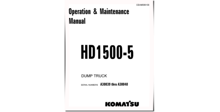 HD1500-5 (SN: A30039-30048) Rigid Dump Trucks (USA) Operate and Maintenance manual (CEAD006100)