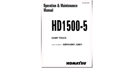 HD1500-5 (SN: A30070-30071; A30077-30077) Rigid Dump Trucks (USA) Operate and Maintenance manual (CEAM012803)