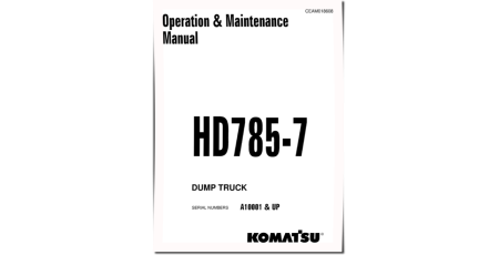 HD785-7 (SN: A10001-10143; A10145-10223) Rigid Dump Trucks (USA) Operate and Maintenance manual (CEAM018608)