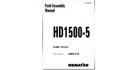 HD1500-5 (SN from A30039) Rigid Dump Trucks (USA) Field Assembly Manual (CEAW003001)