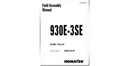 930E-3-SE (SN from A30318) Electric Dump Trucks (USA) Field Assembly Manual (CEAW004001)