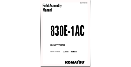 830E-1-AC (SN: A30561-30565) Electric Dump Trucks (USA) Field Assembly Manual (CEAW006700)