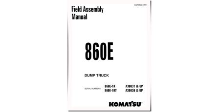 860E-1-K (SN from A30031) and 860E-1-KT (SN from A30036) Electric Dump Trucks (USA) Field Assembly Manual (CEAW007201)