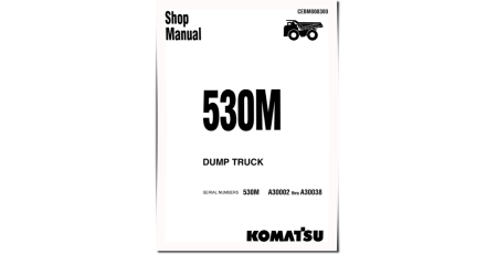 530M (SN: A30002-30038) Rigid Dump Trucks (USA) Workshop Manual (CEBD008300)