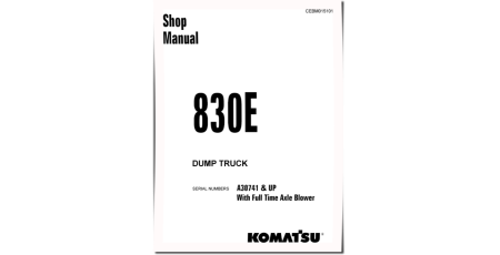 830E (SN from A30741) Electric Dump Trucks With Full Time Axle Blower (USA) Workshop Manual (CEBD015101)
