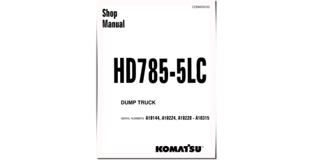 HD785-5-LC (SN: A10144; A10224; A10228-10315) Rigid Dump Trucks (USA) Workshop Manual (CEBM006103)