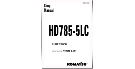 HD785-5-LC (SN from A10316) Rigid Dump Trucks (USA) Workshop Manual (CEBM013801)