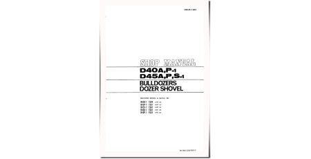 D40A-1, D40P-1, D45A-1, D45P-1 and D45S-1 Crawler Dozers (Japan) Workshop Manual (D40451BE2)