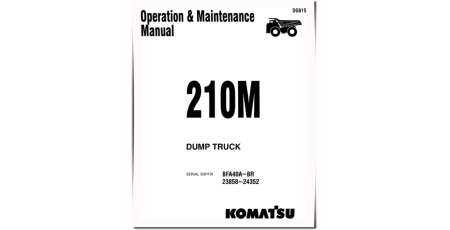 210M (SN: 23858-24352), Haulpak 210M (SN: BFA40-A..BFA40-BR) Rigid Dump Trucks Operate and Maintenance manual (DG615)