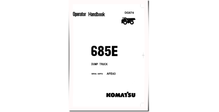 Haulpak 685E (SN from AFE43) Electric Dump Trucks (USA) Operate and Maintenance manual (DG674)