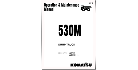 530M (SN from A30003) and Haulpak 530M (SN from AFP49) Rigid Dump Trucks (USA) Operate and Maintenance manual (DG716)