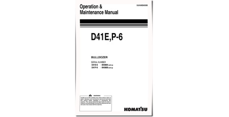 D41E-6 (SN from B40694) and D41P-6 (SN from B40688) Crawler Dozers Operate and Maintenance manual (EEAM024200)