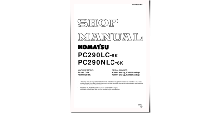 PC290LC-6K and PC290NLC-6K (SN from K30001) Crawler Excavators (United Kingdom) Workshop Manual (EEBM001902)