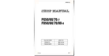 FD50-8,FD60-8,FD70-8,FD80-8 (SN:46001-) Diesel; FG50-7,FG60-7,FG70-7 (SN:40001-) LPG Forklift Truck Shop Manual (BED08E1-01)