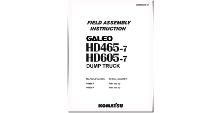 HD465-7 (SN from 07001) and HD605-7 (SN from 07001) Rigid Dump Trucks (Japan) Field Assembly Manual (GEN00010-01)