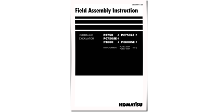 PC750-7,PC750LC-7,PC750SE-7 (SN:20001-); PC800-7,PC800SE-7 (SN:40001-) Crawler Excavators Field Assembly Manual (GEN00014-03)