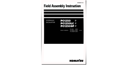 PC1250-7, PC1250LC-7 and PC1250SP-7 (SN: 20001-) Crawler Excavators (Japan) Field Assembly Manual (GEN00015-03)