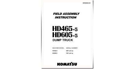 HD465-5 (SN from 04001) and HD605-5 (SN from 01001) Rigid Dump Trucks (Japan) Field Assembly Manual (GEN00026-00)