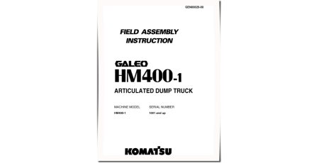 HM400-1 (SN from 01001) and HM400-1-L (SN from A10001) Articulated Dump Trucks Field Assembly Manual (GEN00029-00)
