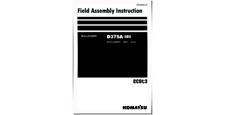 D375A-5 (SN from 50001) Crawler Dozers (Japan) Field Assembly Manual (GEN00054-04)