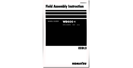 WD600-6 (SN from 55001) Wheeled Dozers (Japan) Field Assembly Manual (GEN00096-01)