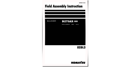 D275AX-5 (SN from 40001) Crawler Dozers (Japan) Field Assembly Manual (GEN00116-02)