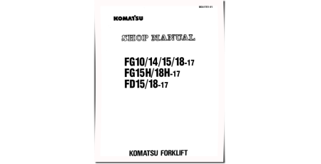 FD15-17, FD18-17 Diesel Lift Trucks, FG10-17, FG14-17, FG15(H)-17, FG18(H)-17 LPG Forklift Trucks Workshop Manual (BEA17E1-01)