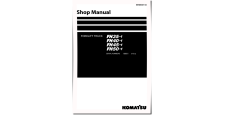 FH35-1, FH40-1, FH45-1 and FH50-1 (SN: 138001-139999) Diesel Forklift Trucks Workshop Manual (SEN06487-03)