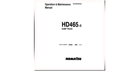 HD465-5 (SN: 04001-04650) Rigid Dump Trucks (Japan) Operate and Maintenance manual (SEAD05690500)