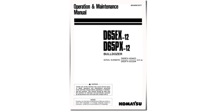 D65EX-12 (SN: 63403-65000), D65PX-12 (SN: 63304-65000) Crawler Dozers (Japan) Operate and Maintenance manual (SEAM007207T)