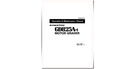 GD825A-1 (SN from 10002) Motor Graders (Japan) Operate and Maintenance manual (SEAM02350100)