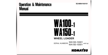 WA100-1 and WA150-1 4WD Wheeled Loaders (Japan) Operate and Maintenance manual (SEAM04160101)