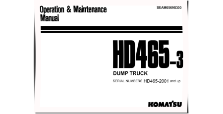 HD465-3 (SN: 02001-02136) Rigid Dump Trucks (Japan) Operate and Maintenance manual (SEAM0569S300)