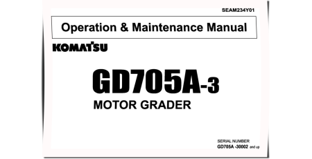 GD705A-3 (SN from 30001) Motor Graders (Japan) Operate and Maintenance manual (SEAM234Y01)
