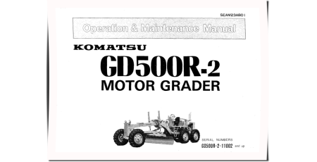 GD500R-2 (SN from 11002) Motor Graders (Japan) Operate and Maintenance manual (SEAM23AB01)