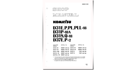 D31E-18, D31P(PG,PL,PLL)-18, D31Q-18, D31S-18, D37E-2, D37P-2 Crawler Dozers (Japan) Workshop Manual (SEBM01141805)