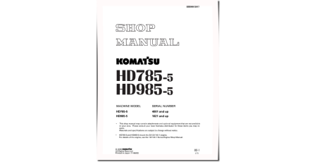 HD785-5 (SN from 04001) and HD985-5 (SN from 01021) Rigid Dump Trucks (Japan) Workshop Manual (SEBM013917)