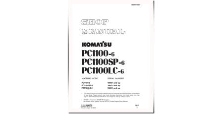 PC1100-6, PC1100LC-6 and PC1100SP-6 Crawler Excavators (Japan) Workshop Manual (SEBM014207)