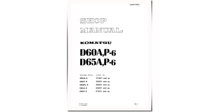 D60A-6, D60E-6, D60P-6, D60PL-6, D65A-6 and D65P-6 Crawler Dozers (Japan) Workshop Manual (SEBM0144B01)