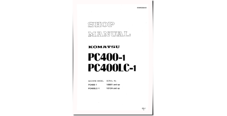 PC400-1 (SN from 10001) and PC400LC-1 (SN from 10124) Crawler Excavators (Japan) Workshop Manual (SEBM0208A03)