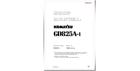 GD825A-1 (SN from 10002) Motor Graders (Japan) Workshop Manual (SEBM02350106)