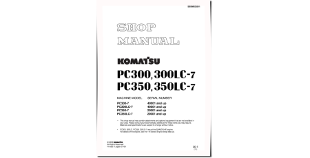 PC300-7,PC300LC-7 (SN:40001-50000), PC350-7, PC350LC-7 (SN:20001-30000) Crawler Excavators Workshop Manual (SEBM025811)