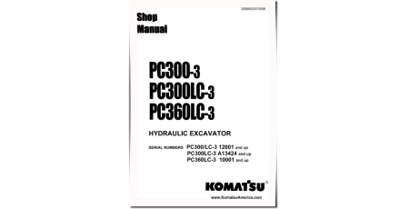 PC300-3 (SN:12001-), PC300LC-3 (SN:12001-;A13424-), PC360LC-3 (SN:10001-) Crawler Excavators Workshop Manual (SEBM2070308)
