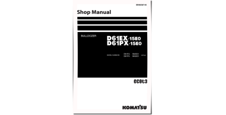 D61EX-15-E0 and D61PX-15-E0 (SN from B45001) Crawler Dozers (Brazilia) Workshop Manual (SEN02387-05)