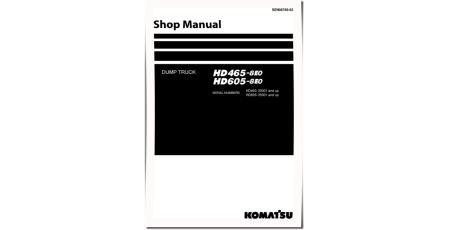 HD465-8E0 and HD605-8E0 (SN from 35001) Dump Trucks Workshop Manual (SEN06768-02)