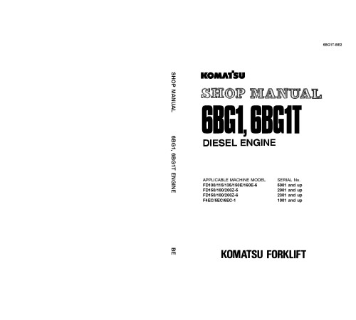 Komatsu (Isuzu) 6BG1, 6BG1T Diesel Engines (app.to FD100/115/135/150/160E/180/200Z-6,FD150/180/200Z-5 Forklift) Shop Manual (6BG1T-BE2) Komatsu (Isuzu) 6BG1, 6BG1T Diesel Engines (app.to FD100/115/135/150/160E/180/200Z-6,FD150/180/200Z-5 Forklift) Shop Manual (6BG1T-BE2)
