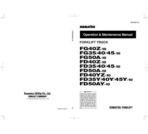 Komatsu FD35/45(Y),FD40(Y,Z,YZ),FD50A(Y)-10 Diesel; FG35,FG40(Z),FG45(A)-10 LPG Forklift Trucks Operate&Maintenance manual (AEC10E1-02) Komatsu FD35/45(Y),FD40(Y,Z,YZ),FD50A(Y)-10 Diesel; FG35,FG40(Z),FG45(A)-10 LPG Forklift Trucks Operate&Maintenance manual (AEC10E1-02)