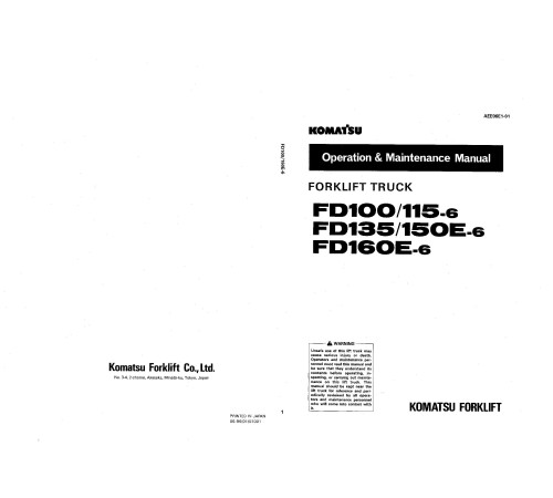 Komatsu FD100-6, FD115-6, FD135-6, FD150E-6, FD160E-6 Diesel Forklift Trucks Operate and Maintenance manual (AEE06E1-01) Komatsu FD100-6, FD115-6, FD135-6, FD150E-6, FD160E-6 Diesel Forklift Trucks Operate and Maintenance manual (AEE06E1-01)